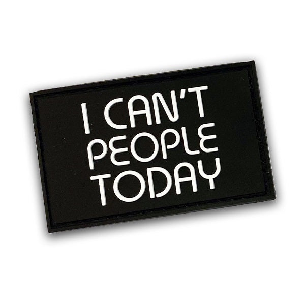 Patch I Cant People Today, 50 x 80mm