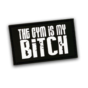 Patch The Gym Is My Bitch, 50 x 80mm